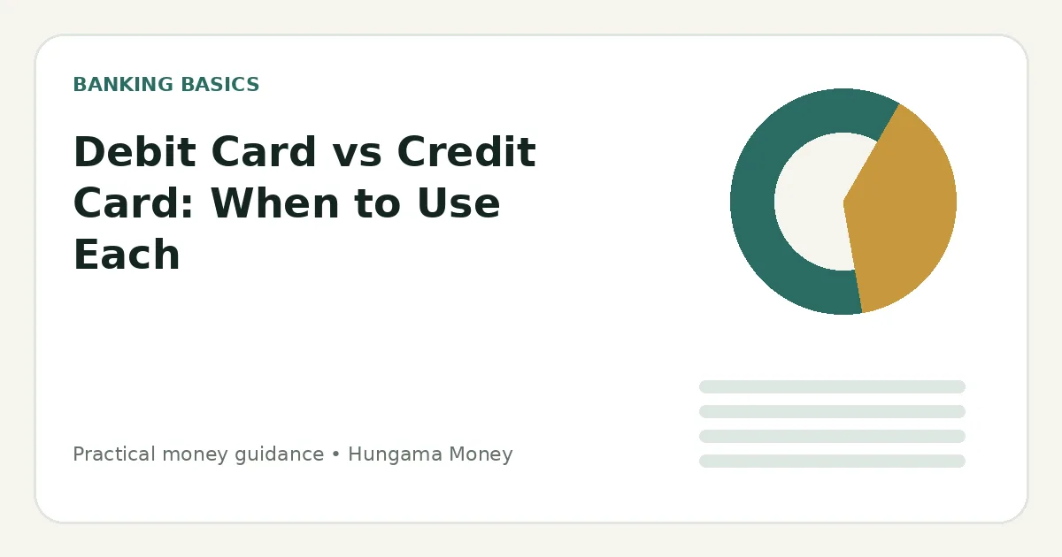 Debit Card vs Credit Card: When to Use Each