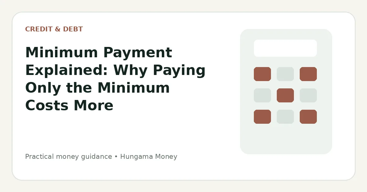 Minimum Payment Explained: Why Paying Only the Minimum Costs More